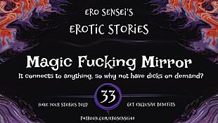 Magic Mirror Brings Erotic Orgasms with Audio for Women 😘
