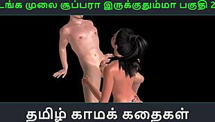 Tamil Audio Sex Story - Unga Mulai Super Ah Irukkumma Pakuthi 20 - Animated Cartoon 3d Porn Video Of Indian Girl Having Sex With A Japanese Man