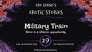 Listen to this erotic military train audio for women, eses29.