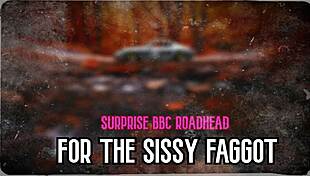Surprise bbc roadhead for sissy faggot in femdom riding?